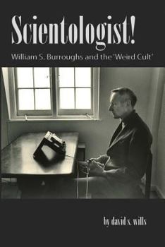 Paperback Scientologist!: William S. Burroughs and the 'Weird Cult' Book