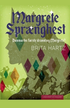Paperback Margrete Spr?nghest - Danmarks f?rste dronning Margrete? [Danish] Book
