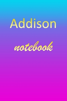 Paperback Addison: Blank Notebook - Wide Ruled Lined Paper Notepad - Writing Pad Practice Journal - Custom Personalized First Name Initia Book