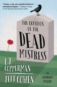 The Question of the Dead Mistress - Book #5 of the An Asperger’s Mystery 