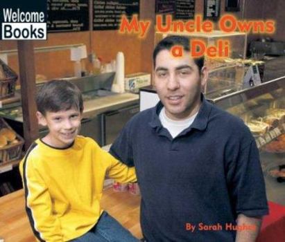 Paperback My Uncle Owns a Deli (My Family at Work) Book