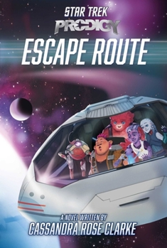 Escape Route - Book #3 of the Star Trek: Prodigy