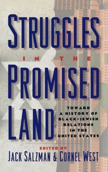 Hardcover Struggles in the Promised Land: Toward a History of Black-Jewish Relations in the United States Book