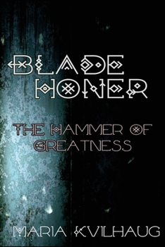 Paperback Blade Honer: The Hammer of Greatness Book