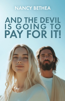 Paperback And the Devil Is Going to Pay for It! Book