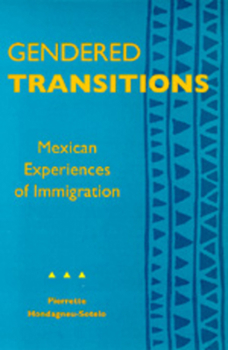 Paperback Gendered Transitions: Mexican Experiences of Immigration Book