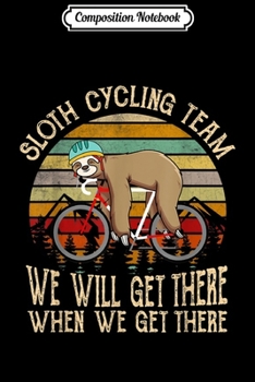 Composition Notebook: Sloth Cycling Team - Lazy Sloth Sleeping On Bicycle  Journal/Notebook Blank Lined Ruled 6x9 100 Pages