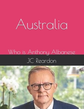Paperback Australia: Who is Anthony Albanese Book