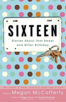 Paperback Sixteen: Stories about That Sweet and Bitter Birthday Book