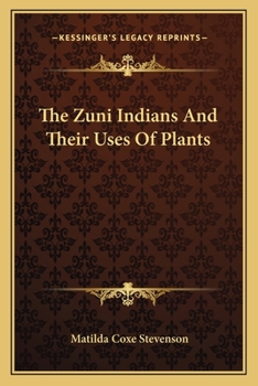 Paperback The Zuni Indians And Their Uses Of Plants Book