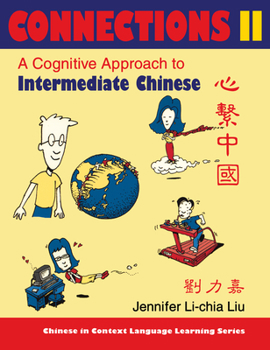 Paperback Connections II [Text ] Workbook], Textbook & Workbook: A Cognitive Approach to Intermediate Chinese [With Workbook] Book