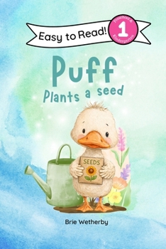 Paperback Puff Plants a Seed: Preschool and Kindergartener Level One Easy Reader Book