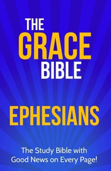 Paperback The Grace Bible: Ephesians Book