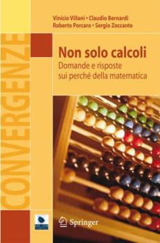 Paperback Non Solo Calcoli: Domande E Risposte Sui Perché Della Matematica [Italian] Book