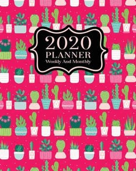 2020 Planner Weekly And Monthly: 2020 Planner Cactus - January To December - Agenda Calendar - Monthly Weekly Views And Vision Board - 8x10  Size - Cute Cactus Pot On Pink