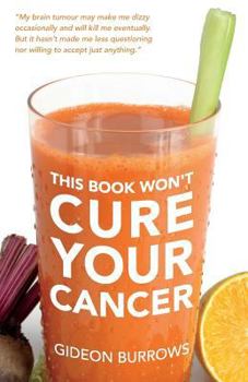 Paperback This Book Won't Cure Your Cancer Book