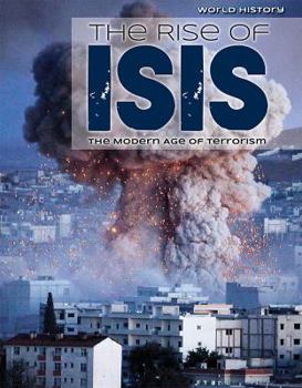 Library Binding The Rise of Isis: The Modern Age of Terrorism Book