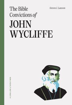 Paperback The Bible Convictions of John Wycliffe Book