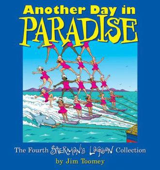 Paperback Another Day in Paradise: The Fourth Sherman's Lagoon Collection Book