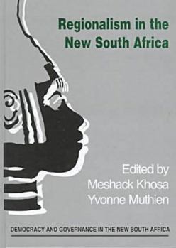 Regionalism in the New South Africa (The Making of Modern Africa)