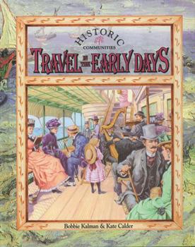 Travel in the Early Days (Historic Communities) - Book  of the Early Settler Life