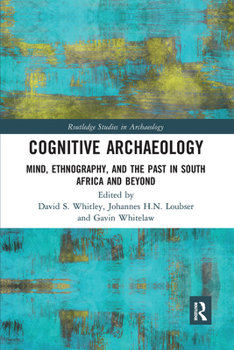 Paperback Cognitive Archaeology: Mind, Ethnography, and the Past in South Africa and Beyond Book