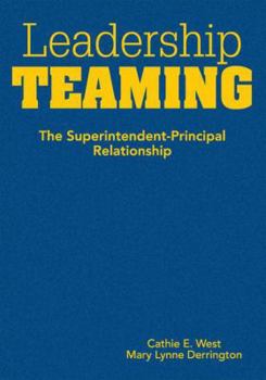 Hardcover Leadership Teaming: The Superintendent-Principal Relationship Book