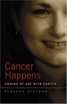 Paperback Cancer Happens: Coming of Age with Cancer Book