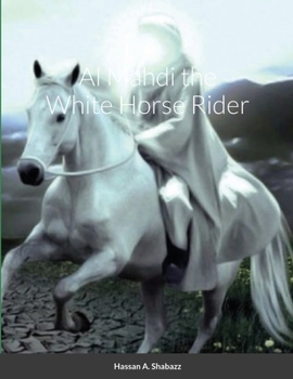 Paperback Al Mahdi the White Horse Rider Book