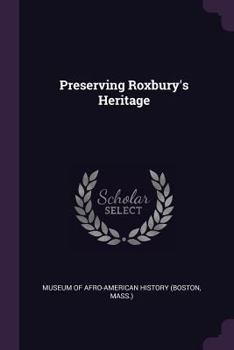 Paperback Preserving Roxbury's Heritage Book
