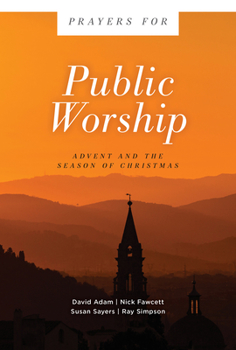 Paperback Prayers for Public Worship: Advent and the Season of Christmas Book