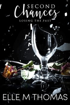Second Chances: Losing the Past - Book #1 of the Second Chances