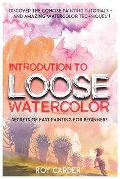 Paperback Introduction to Loose Watercolor Book