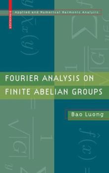 Hardcover Fourier Analysis on Finite Abelian Groups Book