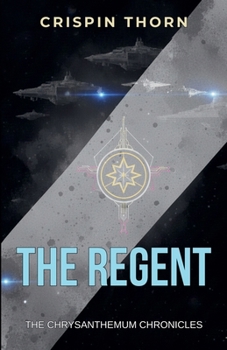The Regent (The Chrysanthemum Chronicles)