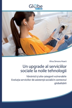 Paperback Un upgrade al serviciilor sociale la noile tehnologii [Romanian] Book