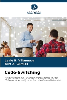 Code-Switching: Auswirkungen auf Lehrende und Lernende in zwei Colleges einer philippinischen staatlichen Universität