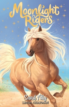 Paperback Moonlight Riders: Sand Filly: Book 6 Book