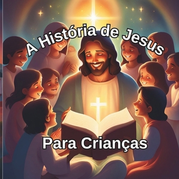 Paperback A História de Jesus: Para Crianças [Portuguese] Book