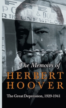 Hardcover Memoirs of Herbert Hoover - The Great Depression, 1929-1941 Book