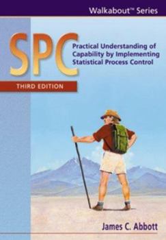 Hardcover SPC: Practical Understanding of Capability by Implementing Statistical Process Control Book