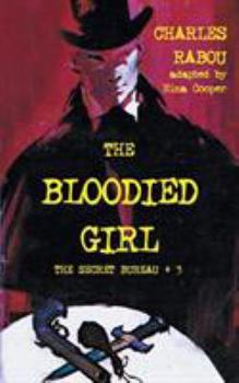 Paperback The Secret Bureau 3: The Bloodied Girl Book
