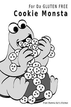 Paperback For Da GLUTEN FREE Cookie Monsta: From Momma Kat's Kitchen Book