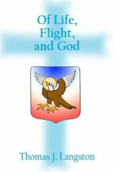 Paperback Of Life, Flight, and God Book