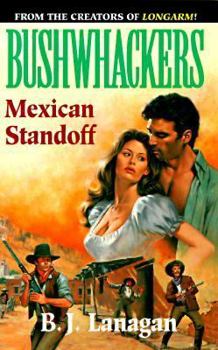 Mexican Standoff - Book #5 of the Bushwhackers