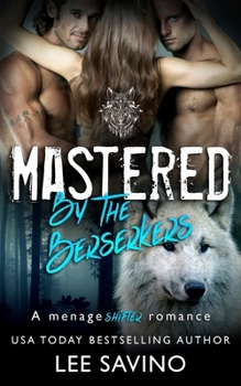 Mastered by the Berserkers - Book #8 of the Berserker Brides