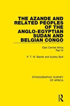 Paperback The Azande and Related Peoples of the Anglo-Egyptian Sudan and Belgian Congo: East Central Africa Part IX Book