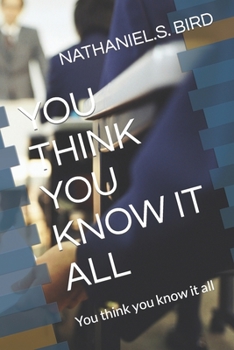 Paperback You Think You Know It All: You think you know it all Book