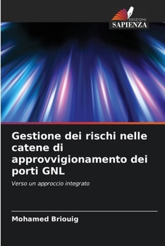Paperback Gestione dei rischi nelle catene di approvvigionamento dei porti GNL [Italian] Book