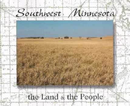 Paperback Southwest Minnesota: The Land and the People Book